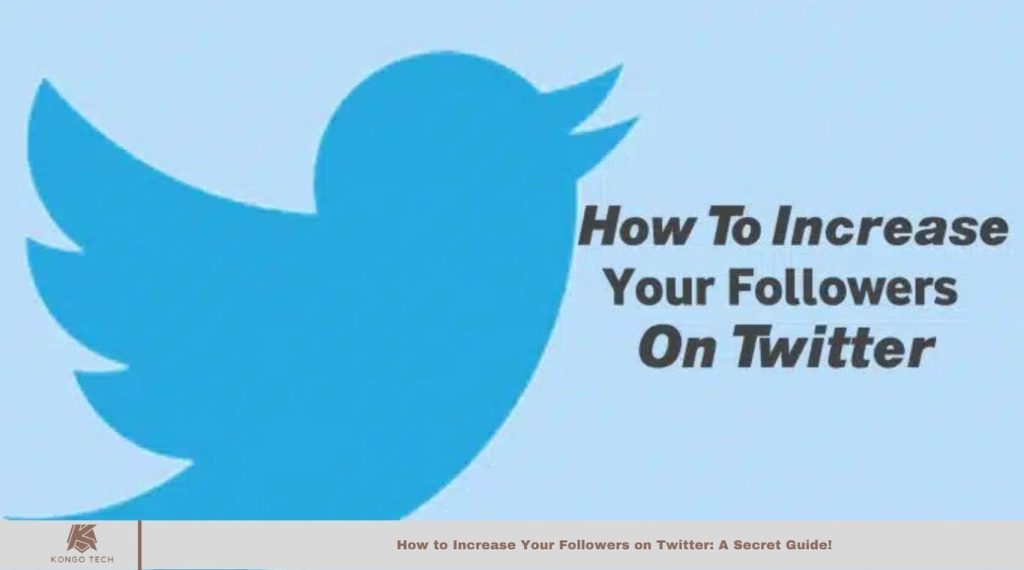 How to Increase Your Followers on Twitter